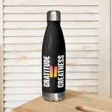 Gratitude = Greatness || Stainless steel water bottle
