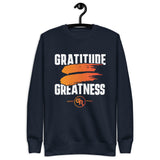 Greatness = Gratitude Unisex Sweatshirt